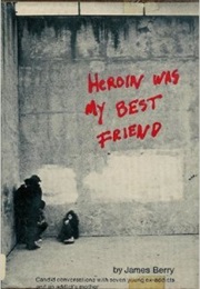 Heroin Was My Best Friend (Berry)