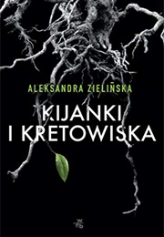 Kijanki I Kretowiska (Aleksandra Zielińska)