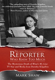 The Reporter Who Knew Too Much (Mark Shaw)