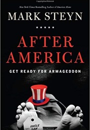 After America: Get Ready for Armageddon (Mark Steyn)