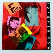The Psychedelic Furs - Forever Now