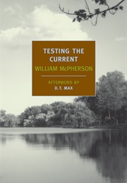 Testing the Current (William McPherson)