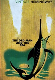 The Old Man and the Sea (Ernest Hemingway)