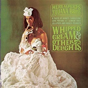 Whipped Cream and Other Delights - Herb Alpert's Tijuana Brass