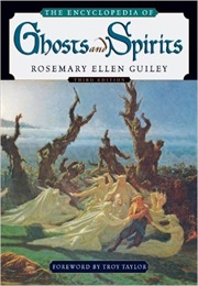 The Encyclopedia of Ghosts and Spirits (Rosemary Ellen Guiley)