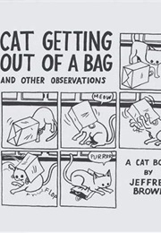 Cat Getting Out of a Bag and Other Observations (Jeffrey Brown)