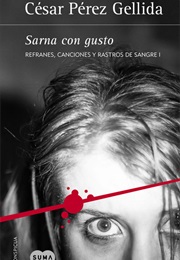 Sarna Con Gusto (Cesar Pérez Gellida)