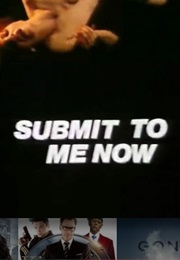 Submit to Me Now (1987)
