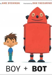 Boy + Bot (Dyckman, Ame)