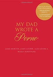 My Dad Wrote a Porno (Jamie Morton, James Cooper, Alice Levine & Rocky)