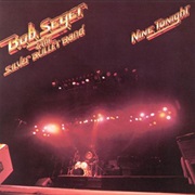 Bob Seger &amp; the Silver Bullet Band - Nine Tonight
