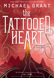 The Tattooed Heart (Michael Grant)