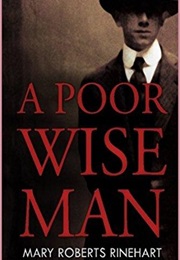 A Poor Wise Man (Mary Roberts Rinehart)