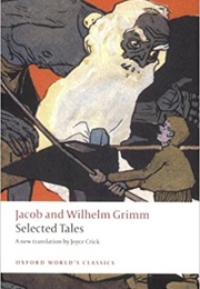Selected Tales (Oxford World's Classics) (Jacob Grimm, Wilhelm Grimm, Joyce Crick)
