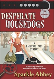 Desperate Housedogs (Sparkle Abbey)