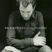 Live in Tokyo – Brad Mehldau (Nonesuch, 2004)