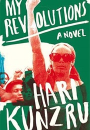 My Revolutions (Hari Kunzru)