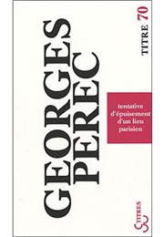 Tentative D'épuisement D'un Lieu Parisien) (Georges Perec)