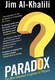 Paradox: The Nine Greatest Enigmas in Physics (Jim Al-Khalili)