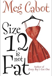 Size 12 Is Not Fat (Cabot, Meg)