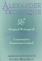 The Use of the Self, F. Matthias Alexander