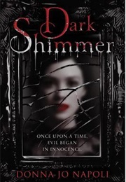 Dark Shimmer (Donna Jo Napoli)
