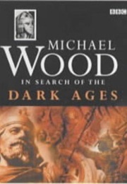 In Search of the Dark Ages (Wood)