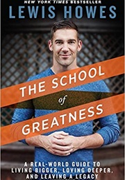 The School of Greatness (Lewis Howes)