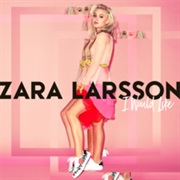 I Would Like - Zara Larsson