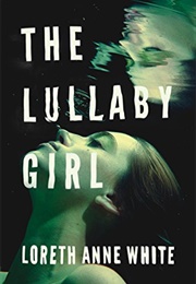 The Lullaby Girl (Loreth Anne White)