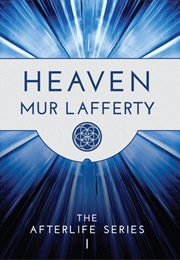 Heaven (Mur Lafferty)