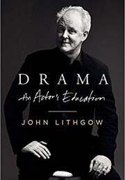Drama: An Actor&#39;s Education (John Lithgow)