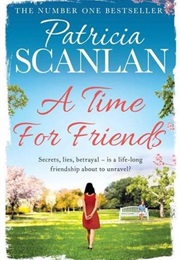 A Time for Friends (Patricia Scanlan)