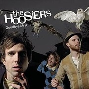 The Hoosiers - Goodbye Mr A