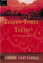Thirty-Three Teeth (Colin Cotterill)