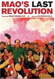 Mao's Last Revolution (Roderick MacFarquahr & Michael Schoenhals)