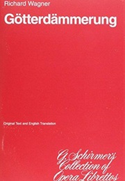 Gotterdammerung, Or, the Twilight of the Gods (Richard Wagner)