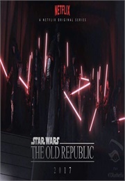 The Old Republic TV Series (2018)