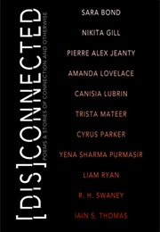 [Dis]Connected: Poems and Stories of Connection and Otherwise (Michelle Halket (Editor))