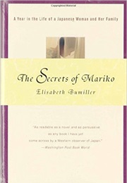 The Secrets of Mariko: A Year in the Life of a Japanese Woman and Her Family (Elisabeth Bumiller)