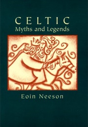Celtic Myths and Legends (Eoin Neeson)