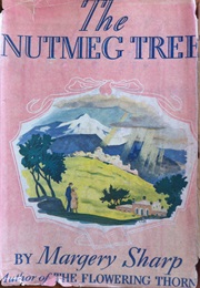 The Nutmeg Tree (Margery Sharp)