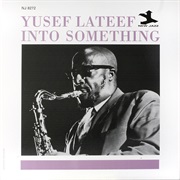 Into Something – Yusef Lateef (Prestige/OJC, 1961)