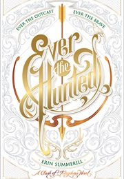 Ever the Hunted (Erin Summerill)
