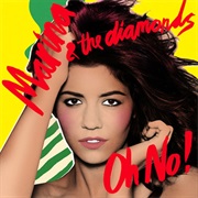 Oh No! - Marina and the Diamonds