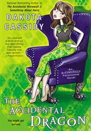 The Accidental Dragon (Dakota Cassidy)