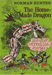 The Home-Made Dragon (Norman Hunter)
