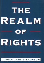 The Realm of Rights (Judith Jarvis Thomson)