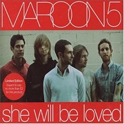 She Will Be Loved - Maroon 5