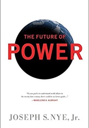 The Future of Power (Joseph S. Nye Jr.)